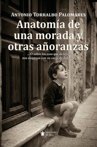 Anatomía de una morada y otras añoranzas
